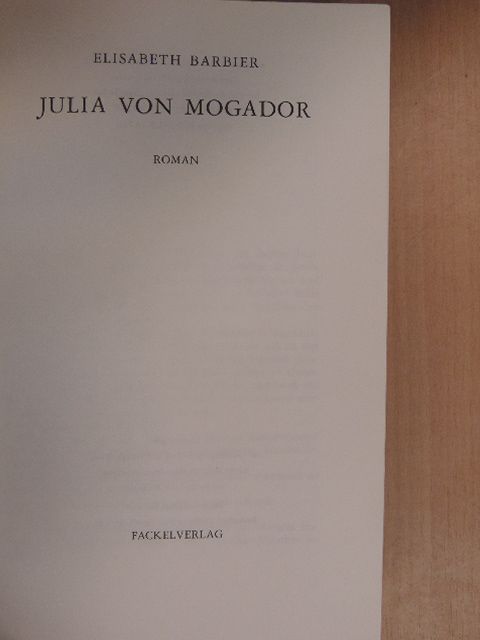 Elisabeth Barbier - Julia von Mogador [antikvár]