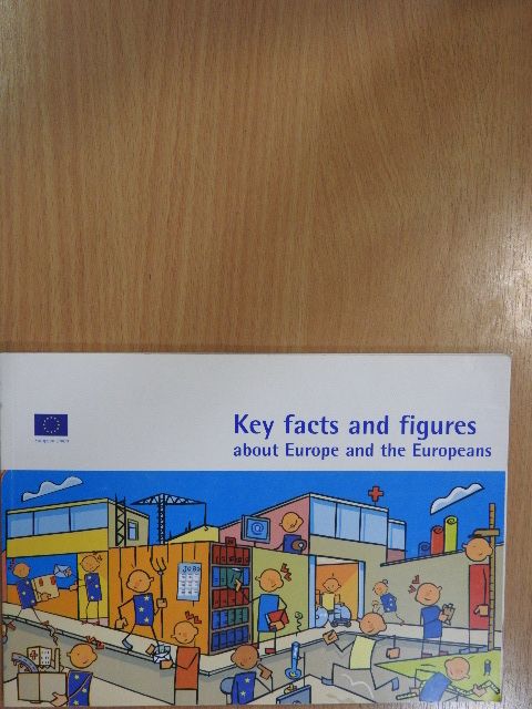 Key facts and figures about Europe and the Europeans [antikvár]