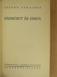 Lytton Strachey - Erzsébet és Essex [antikvár]