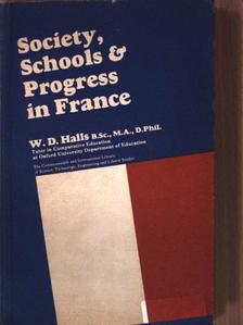 W. D. Halls - Society, Schools and Progress in France [antikvár]