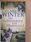 Claire Winter - Die Schwestern von Sherwood [antikvár]