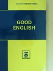G. H. Thornton - Good English [antikvár]