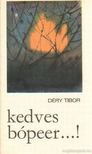 DÉRY TIBOR - Kedves bópeer...! [antikvár]