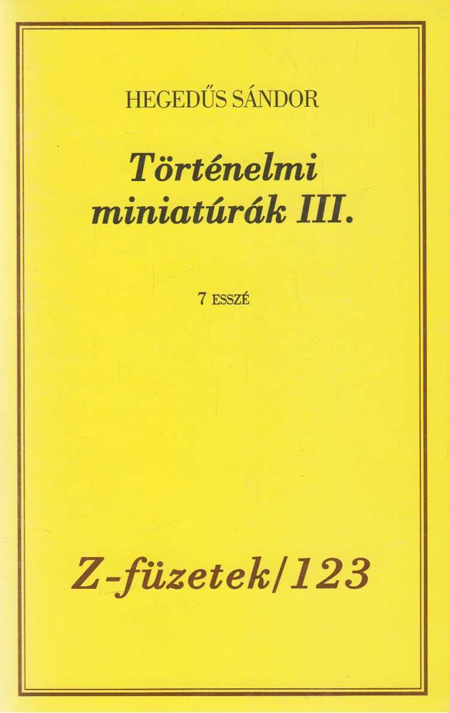 Hegedűs Sándor - Történelmi miniatúrák III. [antikvár]