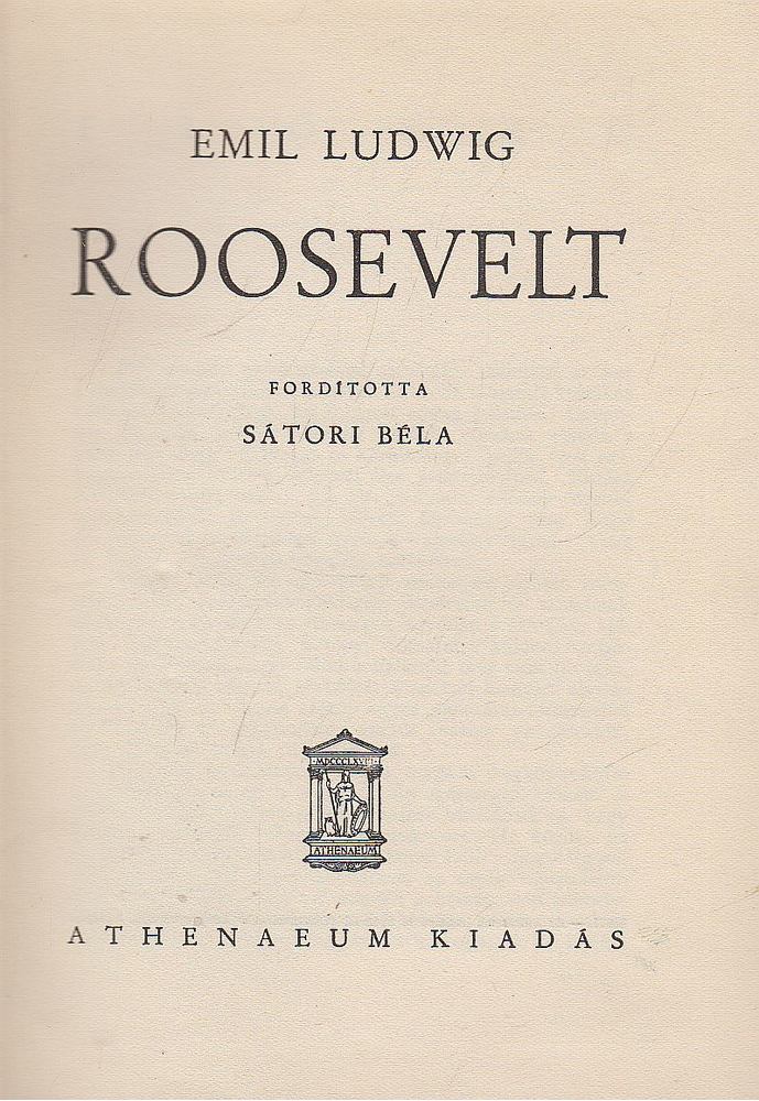 Ludwig Emil - Roosevelt [antikvár]