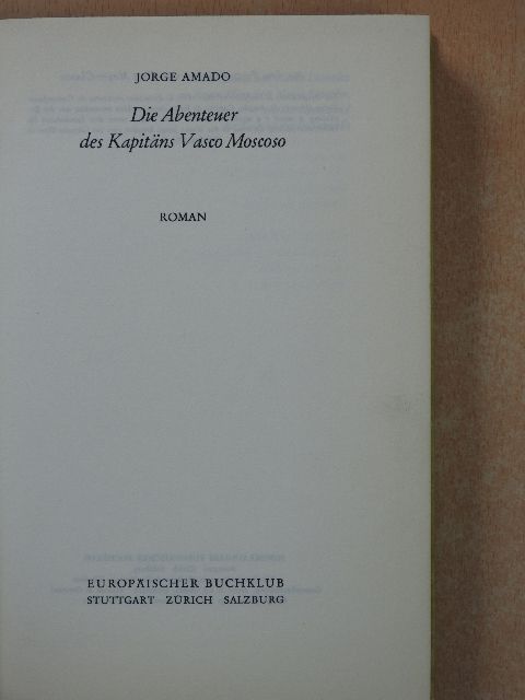 Jorge Amado - Die Abenteuer des Kapitäns Vasco Moscoso [antikvár]