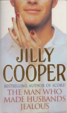 Jilly Cooper - The Man Who Made Husbands Jealous [antikvár]