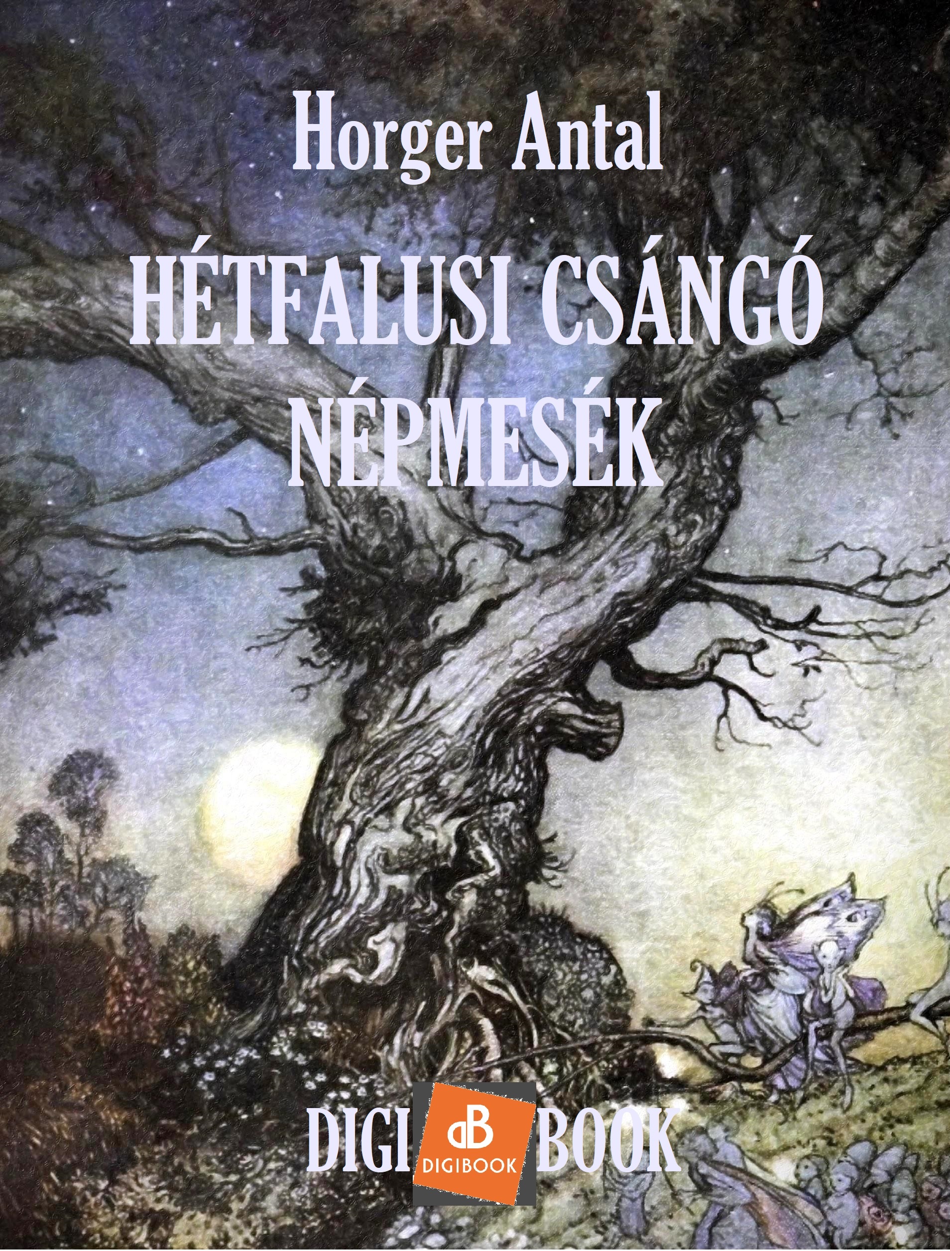 Horger Antal - Hétfalusi csángó népmesék [eKönyv: epub, mobi]