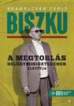 Krahulcsán Zsolt - Biszku - A megtorlás belügyminiszterének életútja