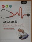 Monika Rössiger - Az egészség kézikönyve [antikvár]