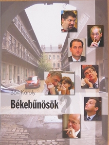 Bán Károly - Békebűnösök [antikvár]