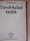 Hunyaddobrai Csaba - Távol-keleti ételek [antikvár]