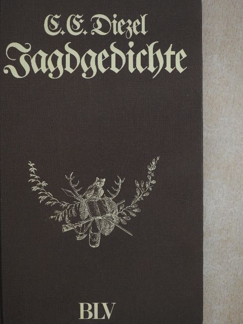 Carl Emil Diezel - Jagdgedichte [antikvár]
