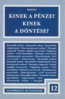 Kuti Éva - Kinek a pénze? Kinek a döntése? [antikvár]