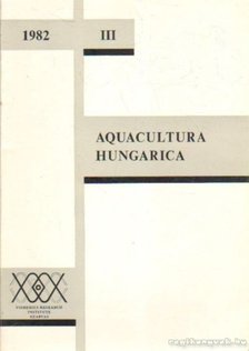 Több író - Aquacultura Hungarica 1982. III. [antikvár]
