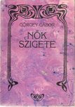 Görgey Gábor - Nők szigete [antikvár]