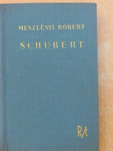 Meszlényi Róbert - Schubert [antikvár]