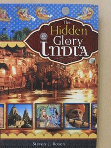 Steven J. Rosen - The Hidden Glory of India [antikvár]