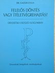 Dr. Gaizler Gyula - Felelős döntés vagy ítéletvégrehajtás? [antikvár]