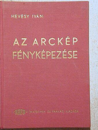 Hevesy Iván - Az arckép fényképezése [antikvár]