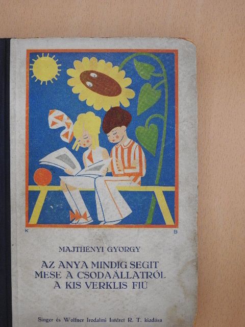 Majthényi György - Az anya mindig segít/Mese a csodaállatról/A kis verklisfiú [antikvár]