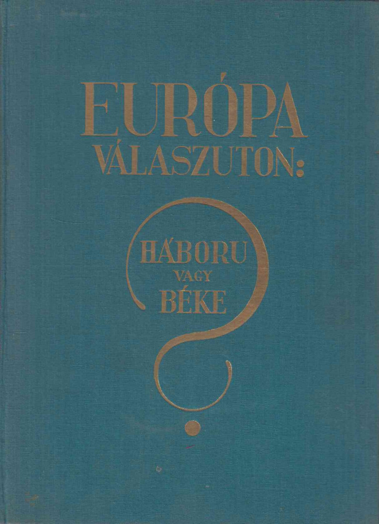 Európa válaszúton: Háború vagy béke? [antikvár]