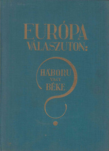 Európa válaszúton: Háború vagy béke? [antikvár]