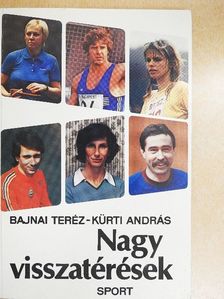 Bajnai Teréz - Nagy visszatérések [antikvár]