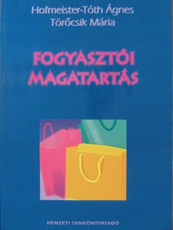 Hofmeister Tóth Ágnes - Fogyasztói magatartás [antikvár]