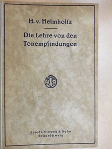 Hermann von Helmholtz - Die Lehre von den Tonempfindungen [antikvár]
