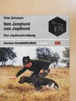 Hilde Schwoyer - Vom Junghund zum Jagdhund [antikvár]