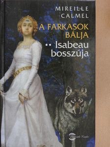 Mireille Calmel - A farkasok bálja [antikvár]