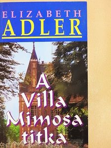 Elizabeth Adler - A Villa Mimosa titka [antikvár]