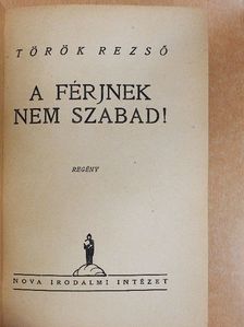Török Rezső - A férjnek nem szabad! [antikvár]