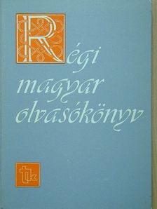 Apáczai Csere János - Régi magyar olvasókönyv [antikvár]