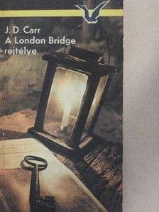 John Dickson Carr - A London Bridge rejtélye [antikvár]