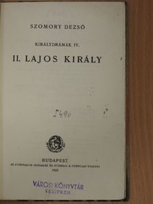 Szomory Dezső - II. Lajos király [antikvár]
