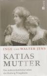 Jens, Walter, Inge Jens - Katias Mutter [antikvár]