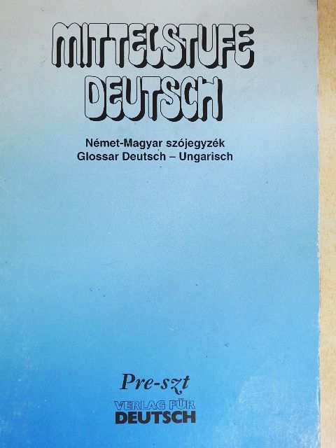Mittelstufe Deutsch - Glossar Deutsch-Ungarisch [antikvár]