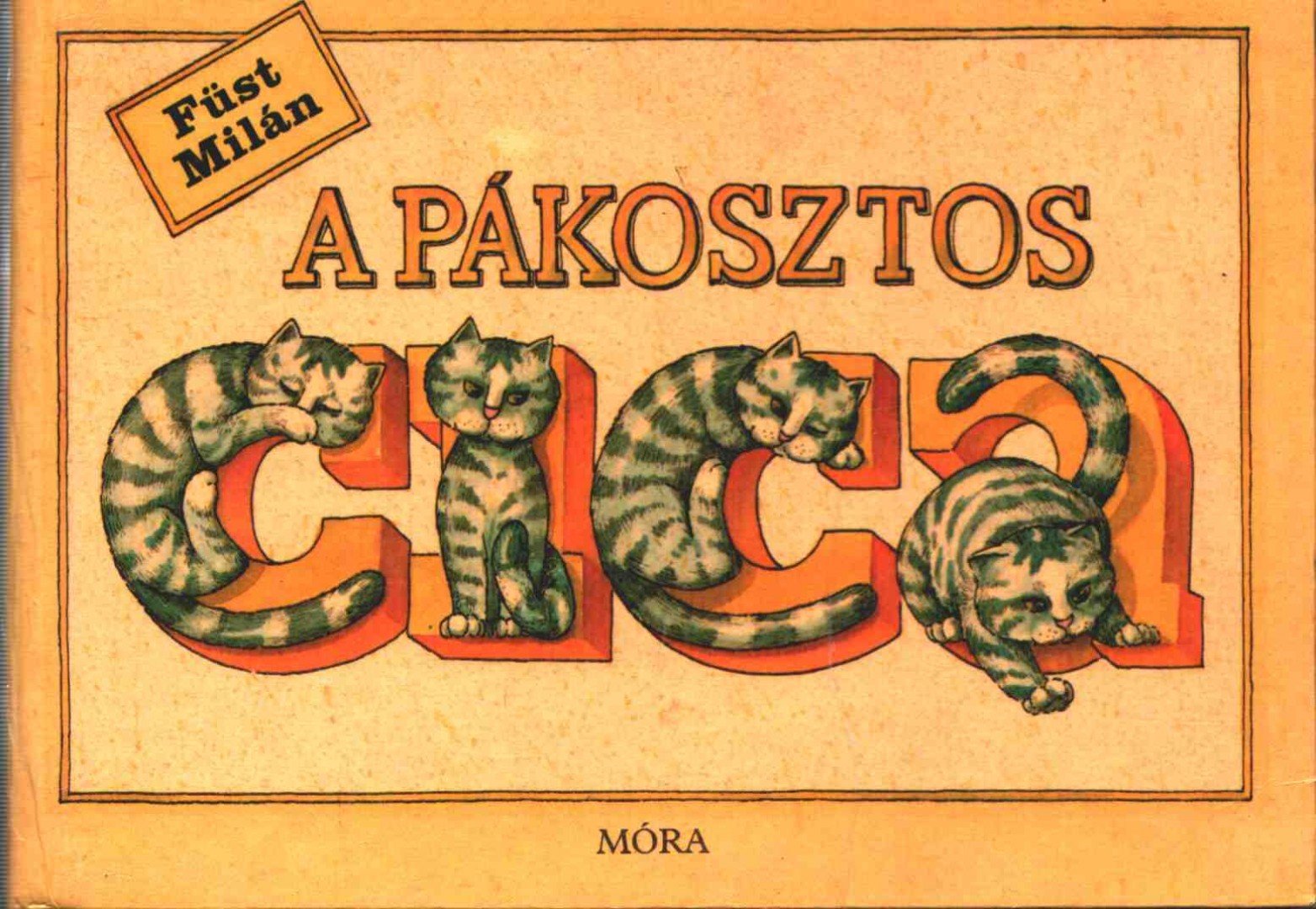 FÜST MILÁN - A pákosztos cica [antikvár]
