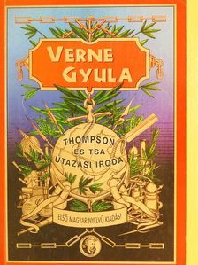 Verne Gyula - Thompson és Tsa utazási iroda [antikvár]