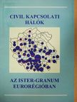 Bartal Anna Mária - Civil kapcsolati hálók az Ister-Granum Eurorégióban [antikvár]