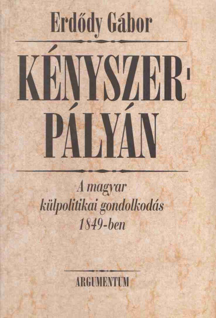 Erdődy Gábor - Kényszerpályán [antikvár]