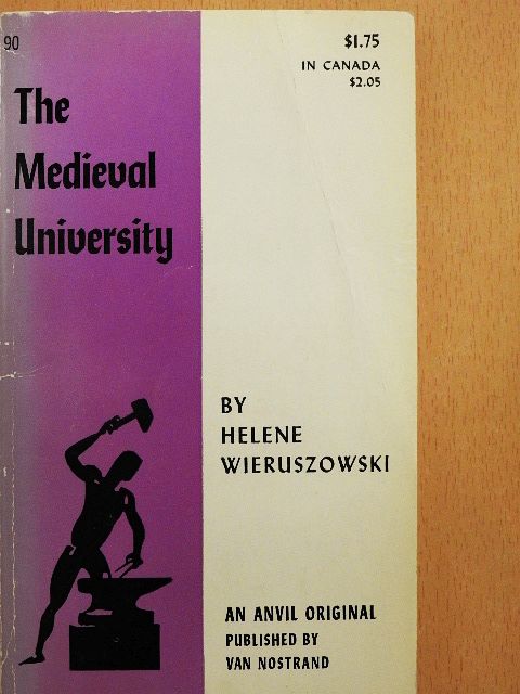 Helene Wieruszowski - The Medieval University [antikvár]