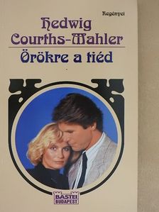 Hedwig Courths-Mahler - Örökre a tiéd [antikvár]