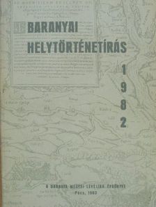 Babics András - Baranyai helytörténetírás 1982 [antikvár]
