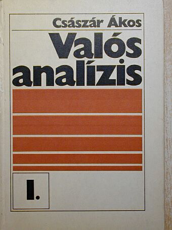 Császár Ákos - Valós analízis I. [antikvár]