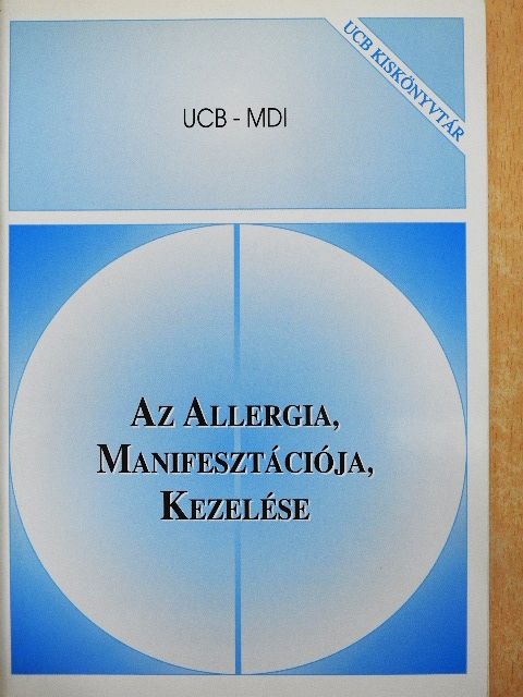 Az allergia, manifesztációja, kezelése [antikvár]