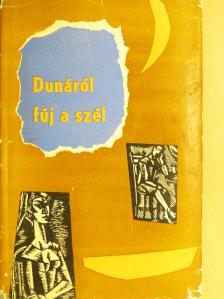 Ordódy Katalin - Dunáról fúj a szél [antikvár]