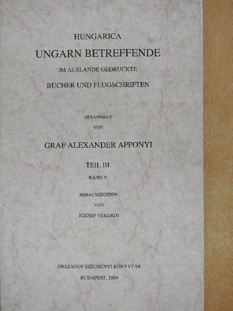 József Vekerdi - Hungarica Ungarn bereffende III. [antikvár]